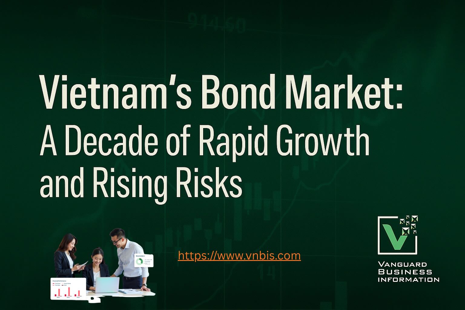 Vietnam’s Bond Market: A Decade of Growth and Rising Risks