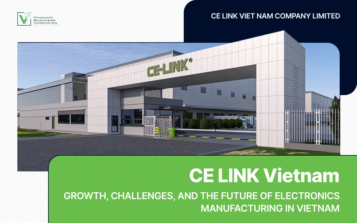 Inside CE LINK VIET NAM COMPANY LIMITED: Growth, Challenges, and the Future of Electronics Manufacturing in Vietnam