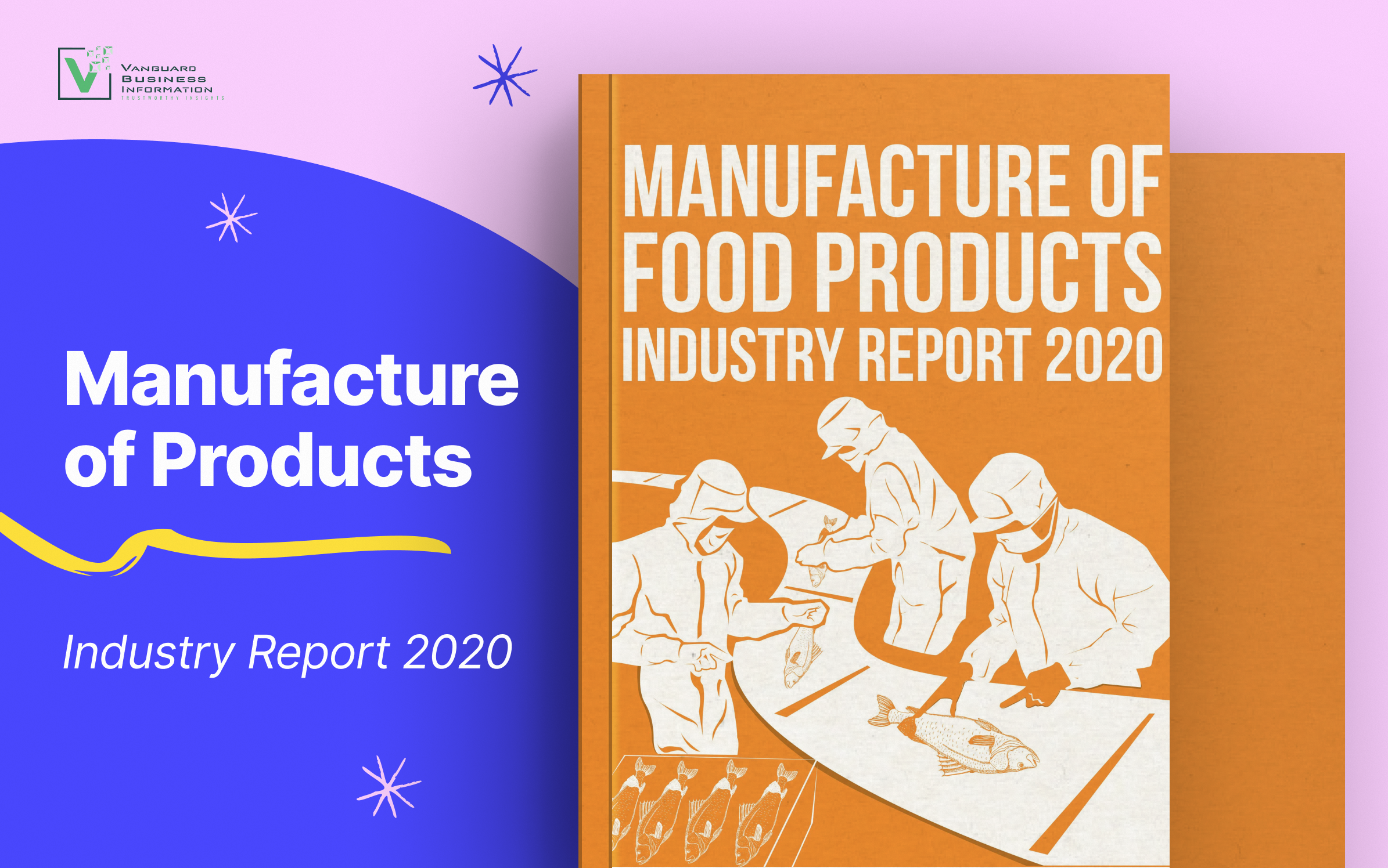 Vietnam Manufacture of Food Products Industry Report 2020